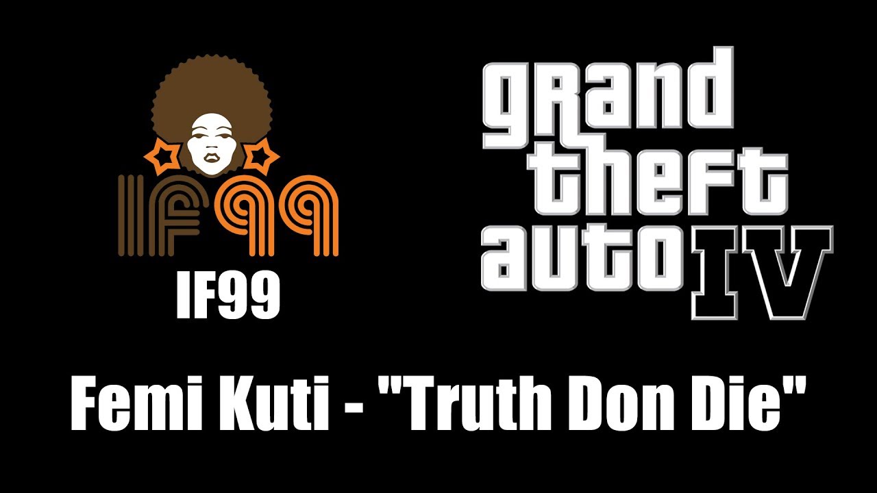 GTA IV (GTA 4) - IF99 | Femi Kuti - 