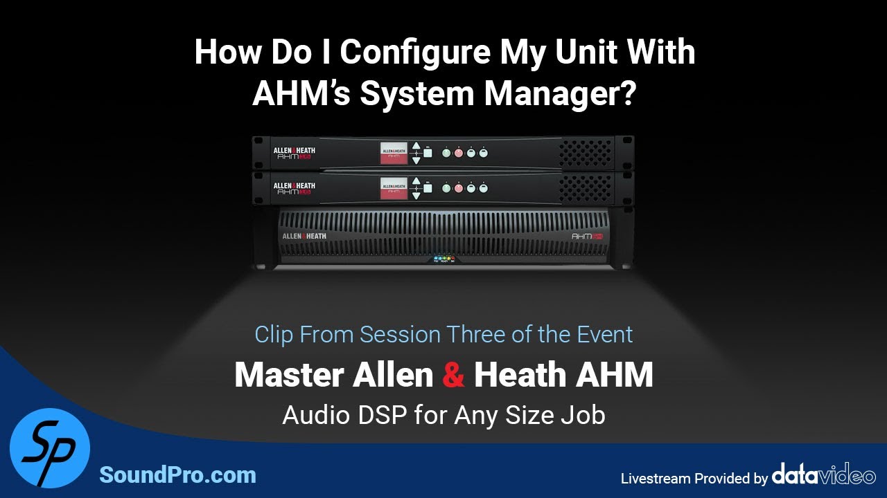 How to Configure Your Unit With AHM's System Manager | Allen & Heath [Livestream Highlight]