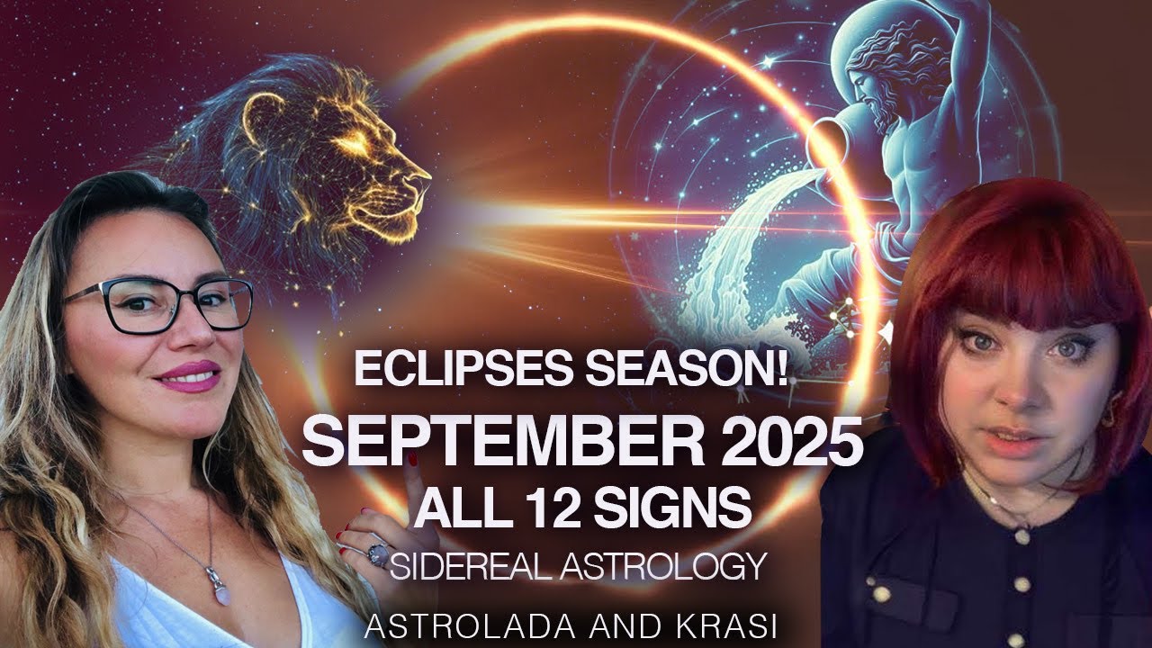 Eclipses-September 2025! Big Shift with Divine Support! Sidereal Astrology with Krasi - All 12 Signs