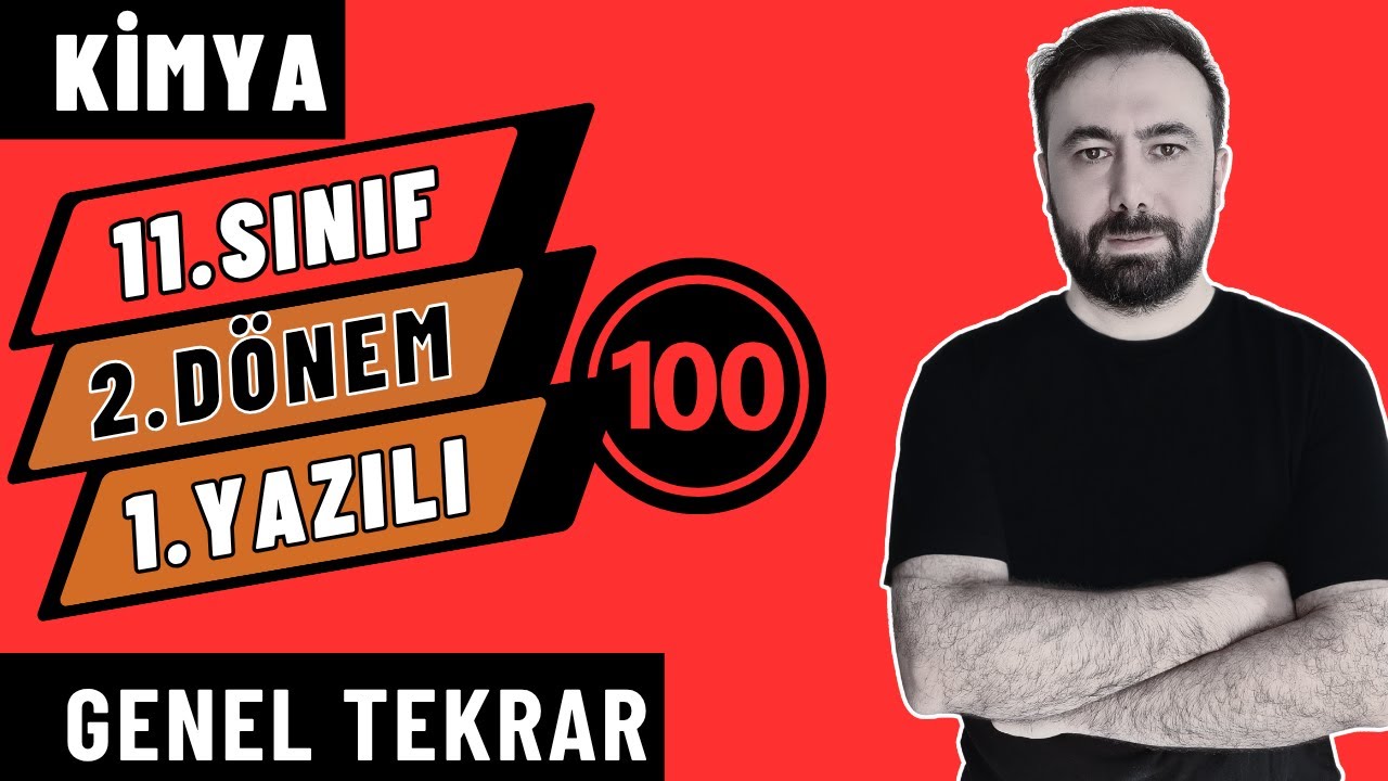 11.Sınıf Kimya 2.Dönem 1.Yazılı | GENEL TEKRAR | 2024-2025