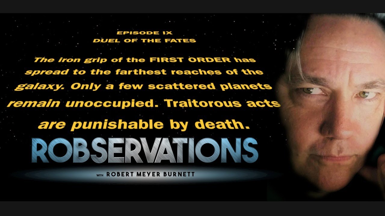 PT. 1: A LOOK AT THE STAR WARS EPISODE IX: DUEL OF THE FATES SCREENPLAY - ROBSERVATIONS S2 #317