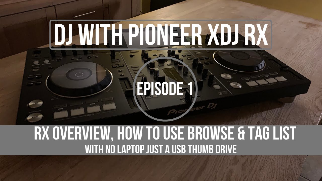 Pioneer XDJ RX Episode 1 How to Set up and DJ using the Menu and USB Thumb Drive XDJ RX Instructions