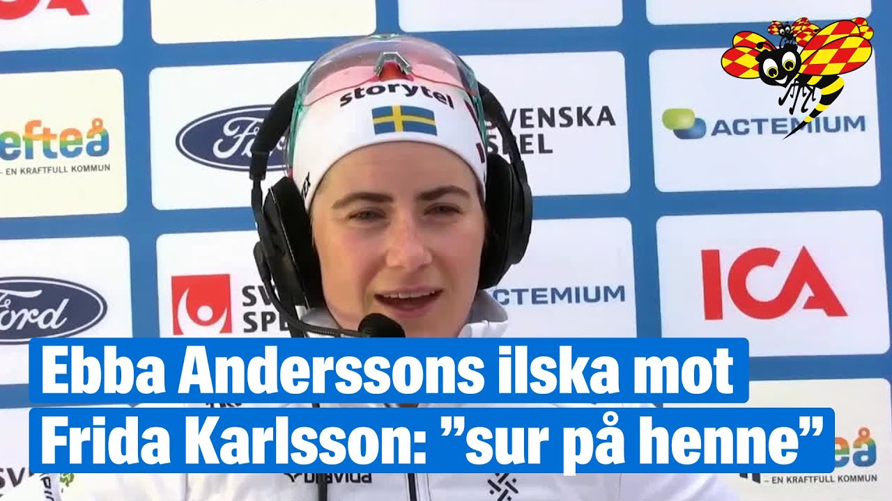 Ebba Anderssons ilska mot Frida Karlsson: ”Ganska sur på henne”