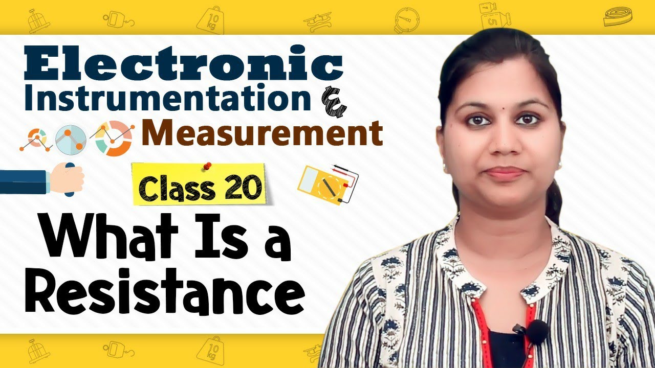 What Is a Resistance - Measurement of Resistance - Electronic Instrumentation and Measurement