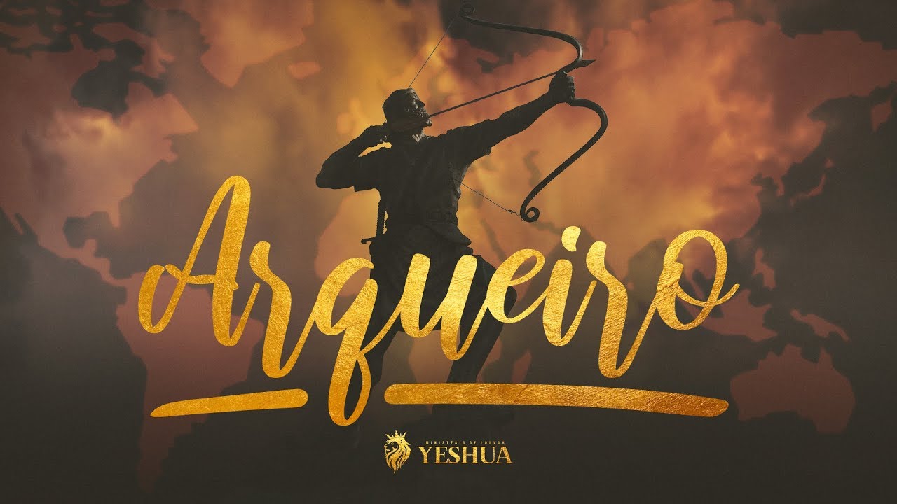 Ministerio de Louvor Yeshua - Arqueiro