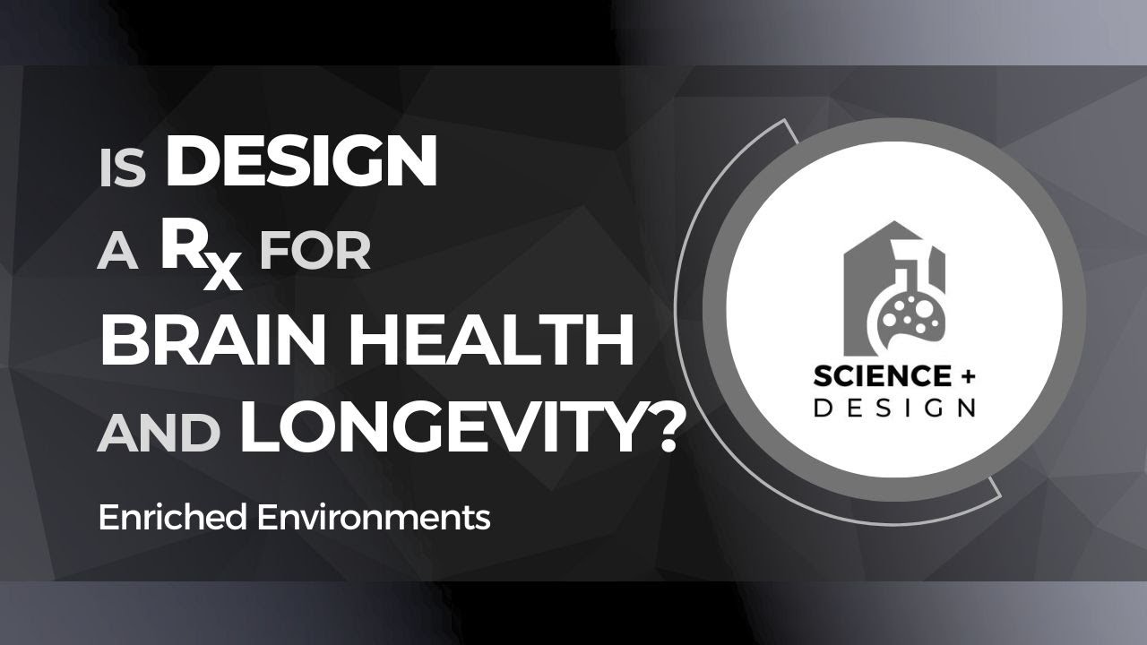Is Design a Rx for Brain Health and Longevity?