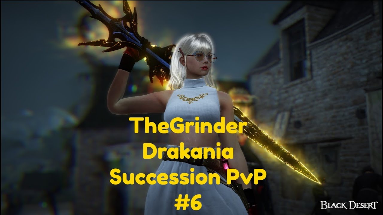 BDO - Drakania Succession PvP #6