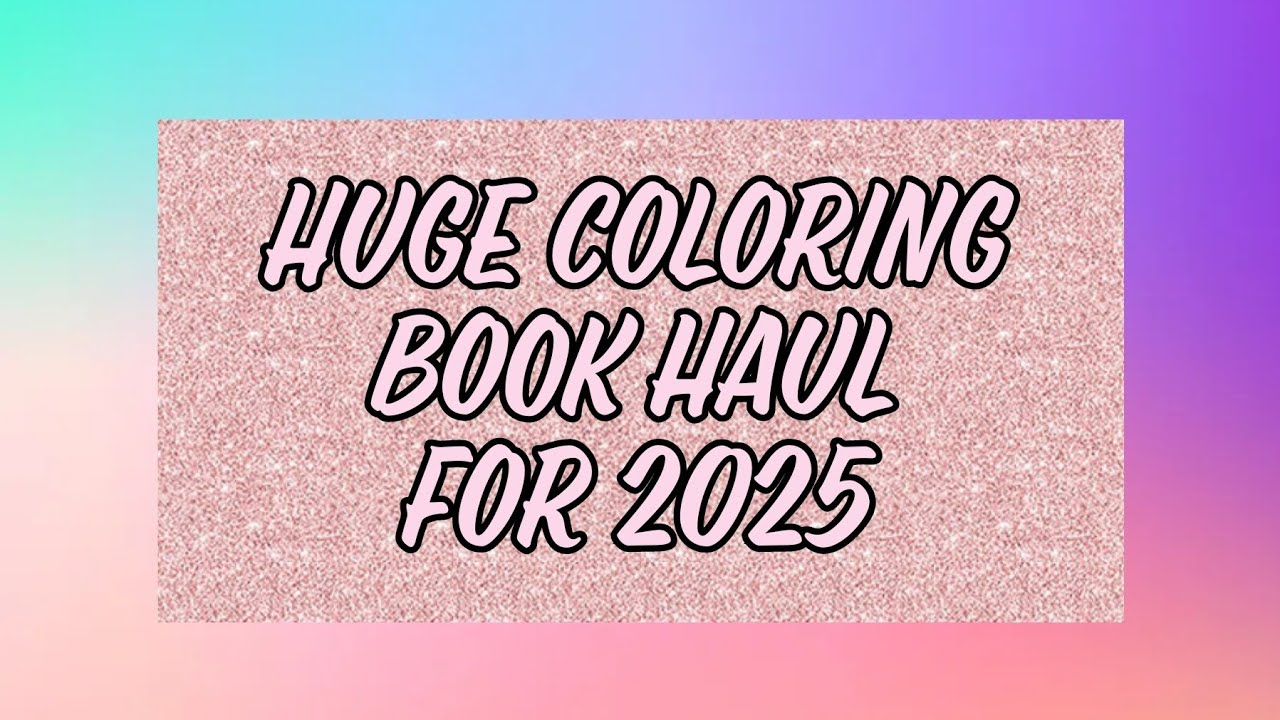 First Coloring Book Haul of 2025