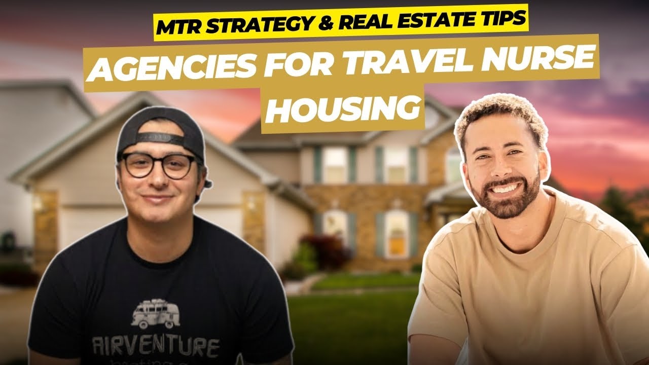 Connecting with Agencies for Travel Nurse Housing|MTR Strategy & Real Estate Tips with Jesse Vasquez