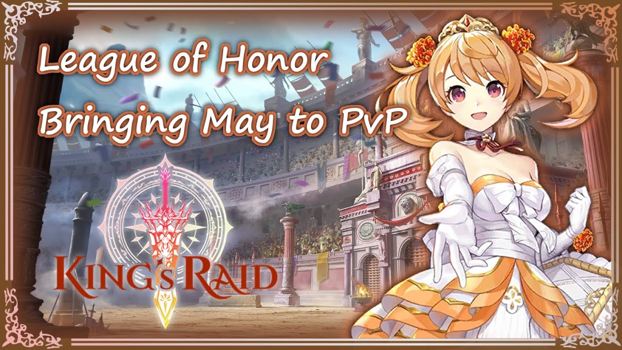 [King's Raid - League of Honor] Bringing May to PvP (Pre-Buff Patch)