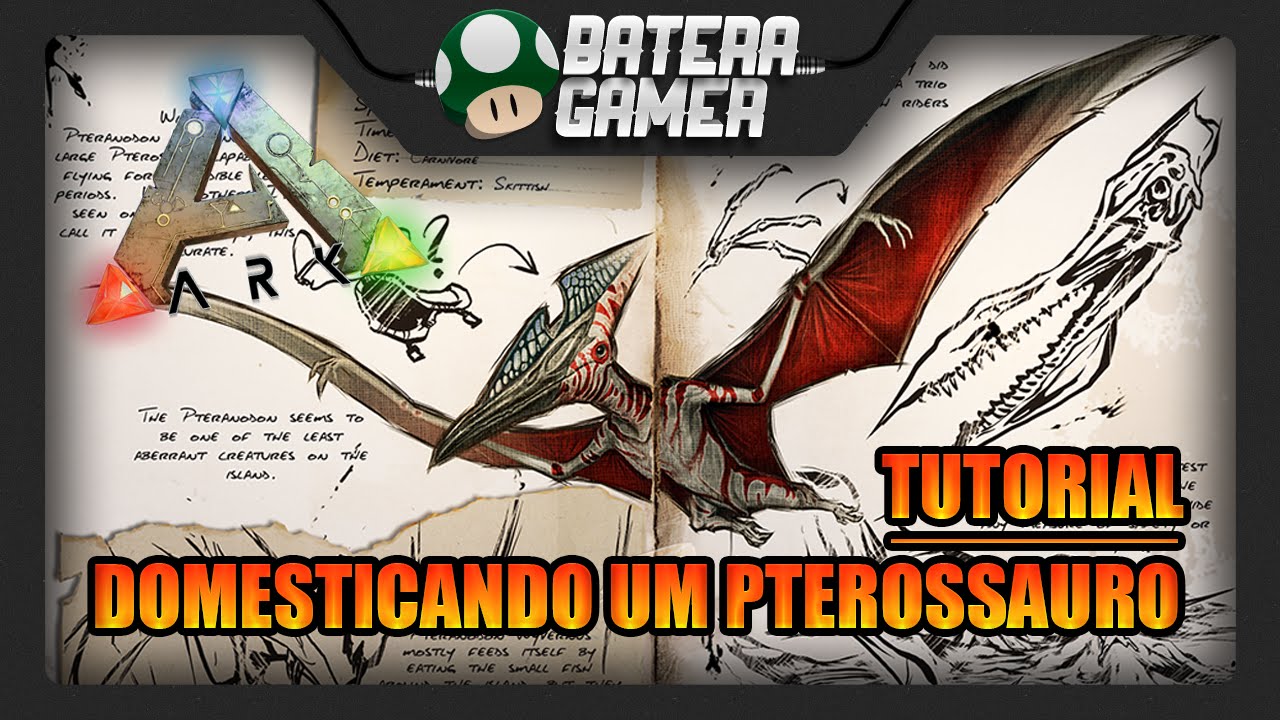 ARK: SURVIVAL EVOLVED - COMO DOMESTICAR UM PTERANODON (PTEROSSAURO) (TUTORIAL EM PT-BR)