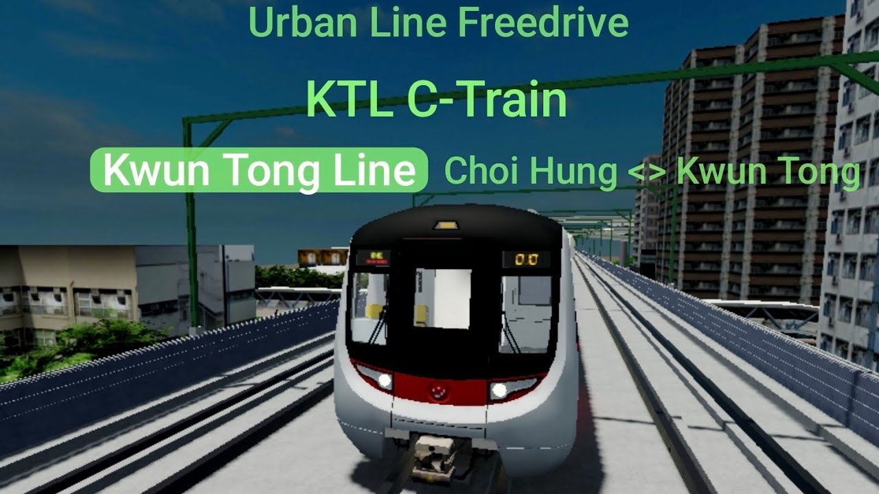 [10 Subs special]  URL Freedrive KTL C-Train (Choi Hung ↔️ Kwun Tong)