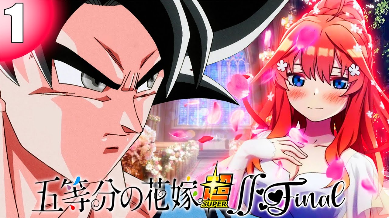 Goku en Gotoubun no Hanayome Temporada Final Capitulo 1 【Tragedia】