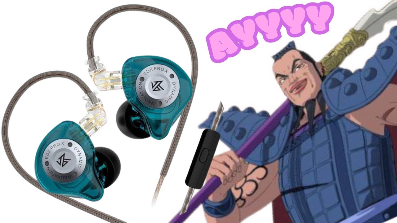 ¡Con ese nombre deben sonar a mariwano! Auriculares KZ EDX PRO X ¡deliciosos!