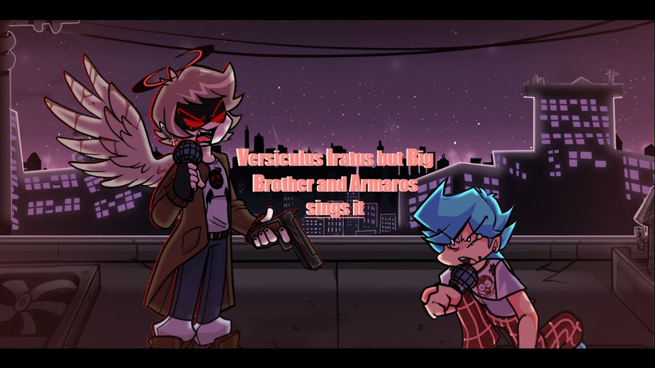 Versiculus Iratus but Big Brother and Armaros sings it ) - JJ 