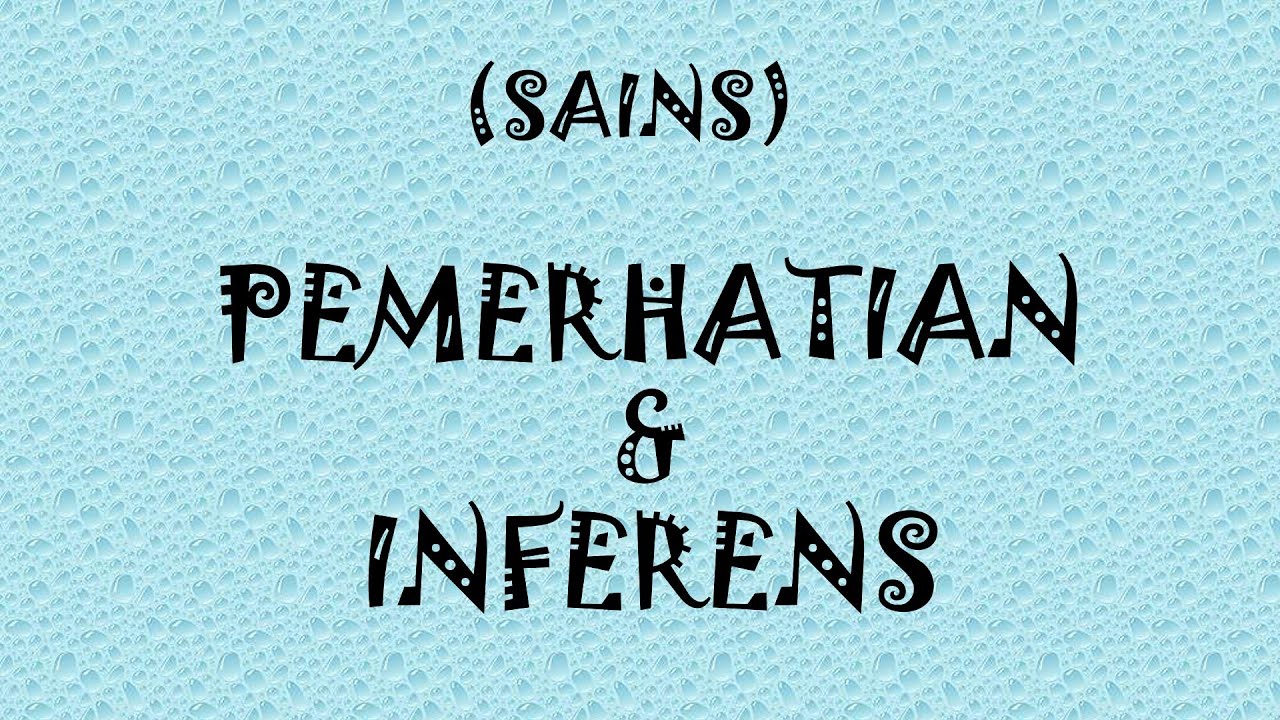 SAINS K2 - Cara Menjawab Soalan Pemerhatian dan Inferens (Sebab)