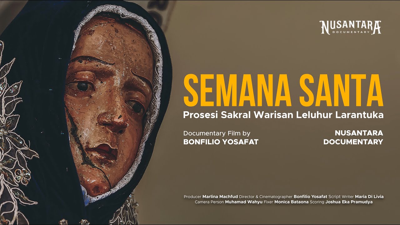 FULL FILM DOCUMENTARY  SEMANA SANTA ( prosesi sakral paskah di Larantuka )