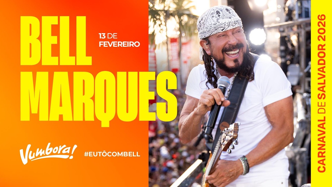 CARNAVAL DE SALVADOR 2026 – BELL MARQUES – Bloco Vumbora (Sexta)
