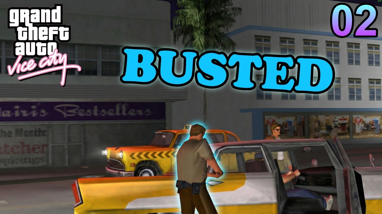 Grand Theft Auto: Vice City - BUSTED 🌴 02 | RaeydZone