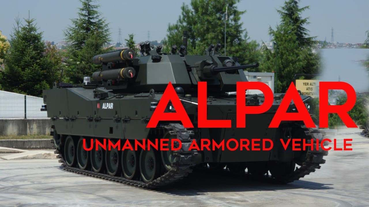 ALPAR: Turkey's First Heavy Unmanned Armored Vehicle