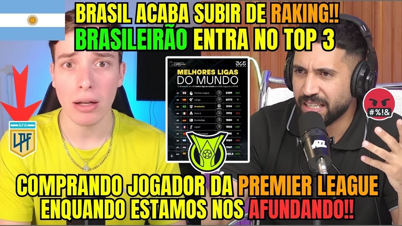 ARGENTINOS ENTRA EM DESESPERO AO BRASIL ENTRAR NO TOP 3 ENQUANTO LIGA ARGENTINA ESTA EM CRISE!!!