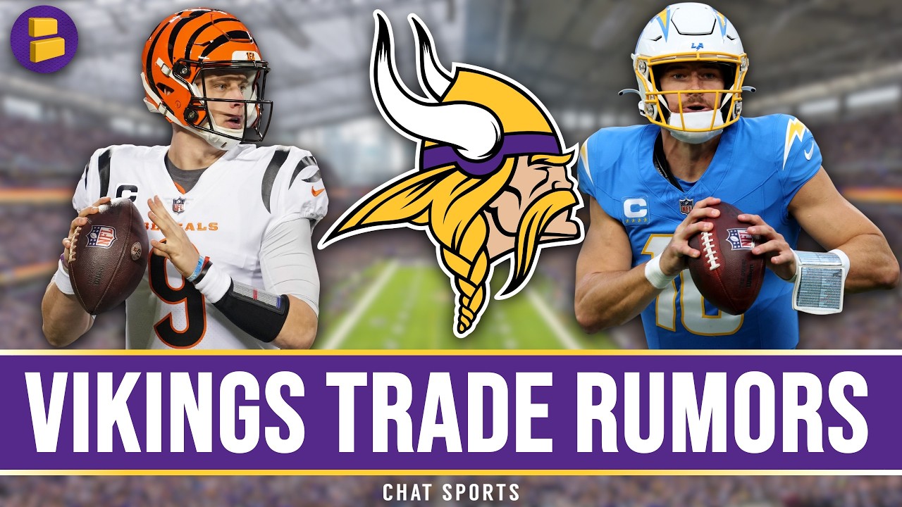Vikings Trade Rumors On Joe Burrow & Justin Herbert