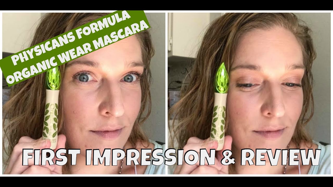 Physicans Formula Organic Wear Mascara First Impressions & Review