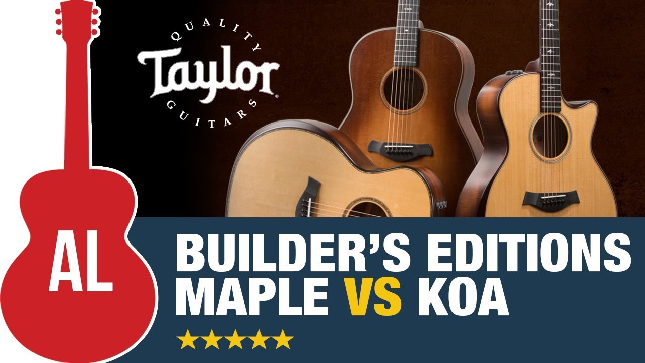 Taylor Builder's Editions - Maple (614ce) VS Koa (K14ce)
