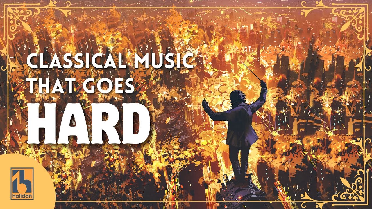 Classical Music that Goes HARD