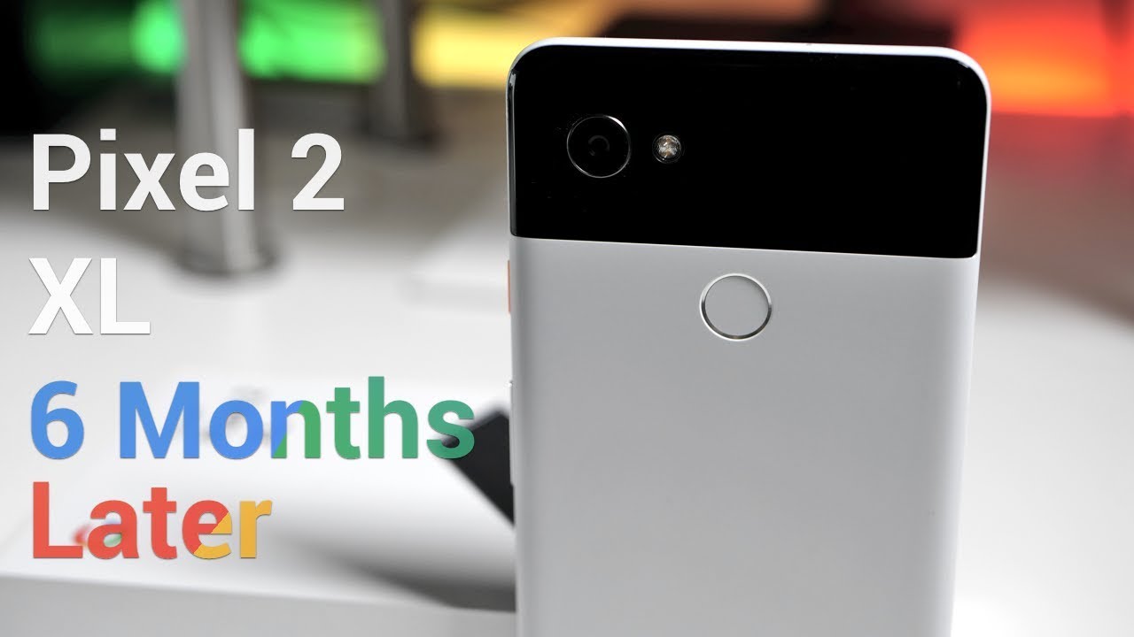 Pixel 2 XL - Six Months Later - 4K60P