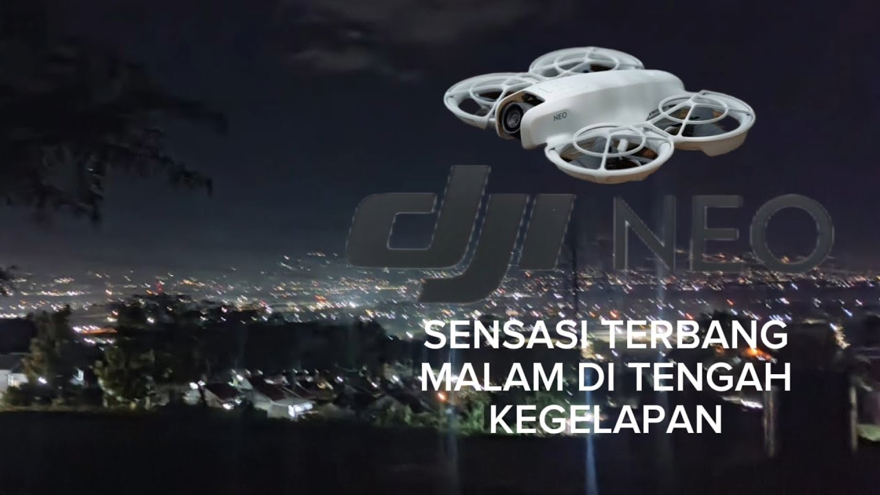 Sensasi Terbang Malam DI Tengah Kegelapan 👀⚠🚫 DJI Neo + RC Motion