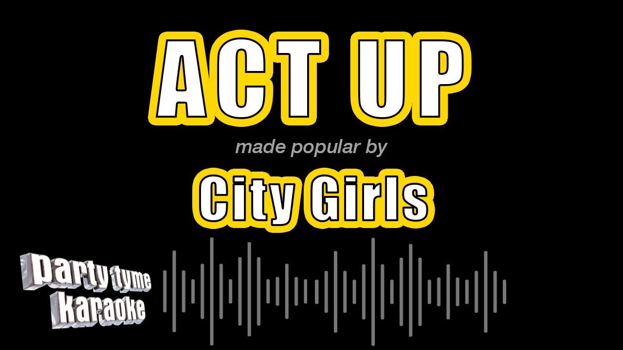 City Girls - Act Up (Karaoke Version)