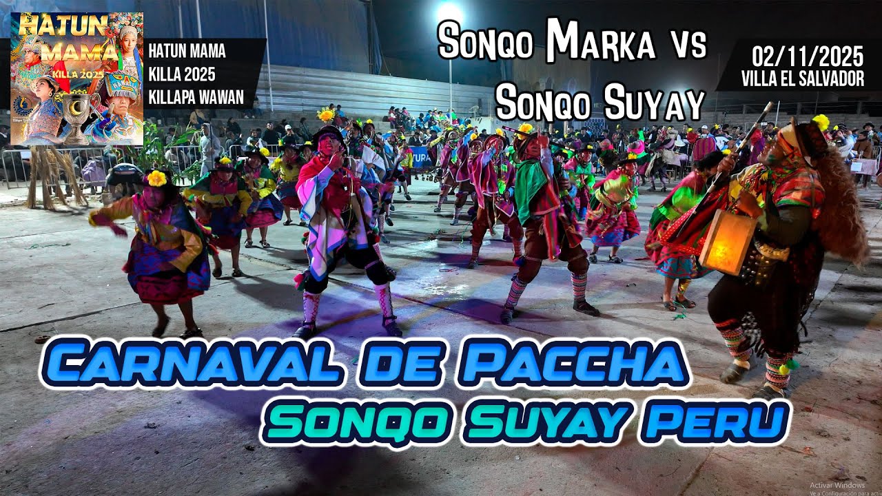 VERSUS Carnaval de Paccha - Ayacucho - Sonqo Suyay Peru / Hantun Mama Killa 2025 Killapa Wawan