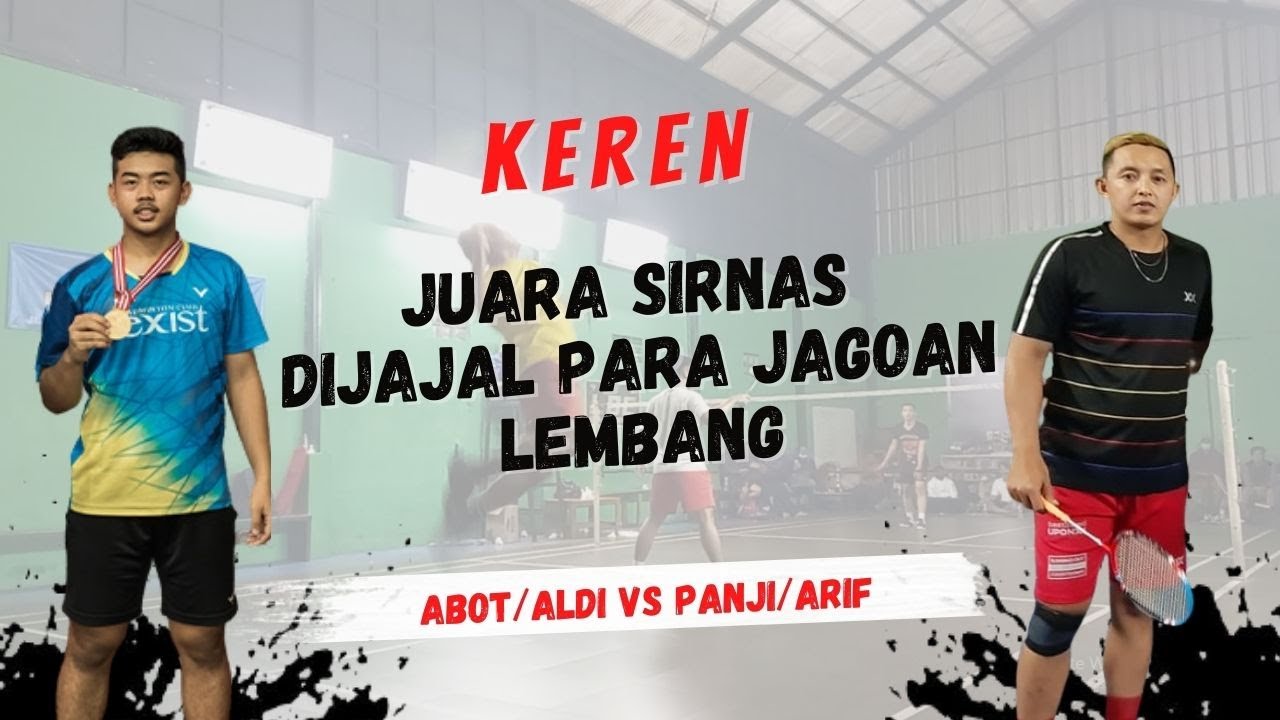 Juara Sirnas Di Jajal Para Jagoan Lembang | Hendrawan Abot/Aldi Vs Panji/Arif