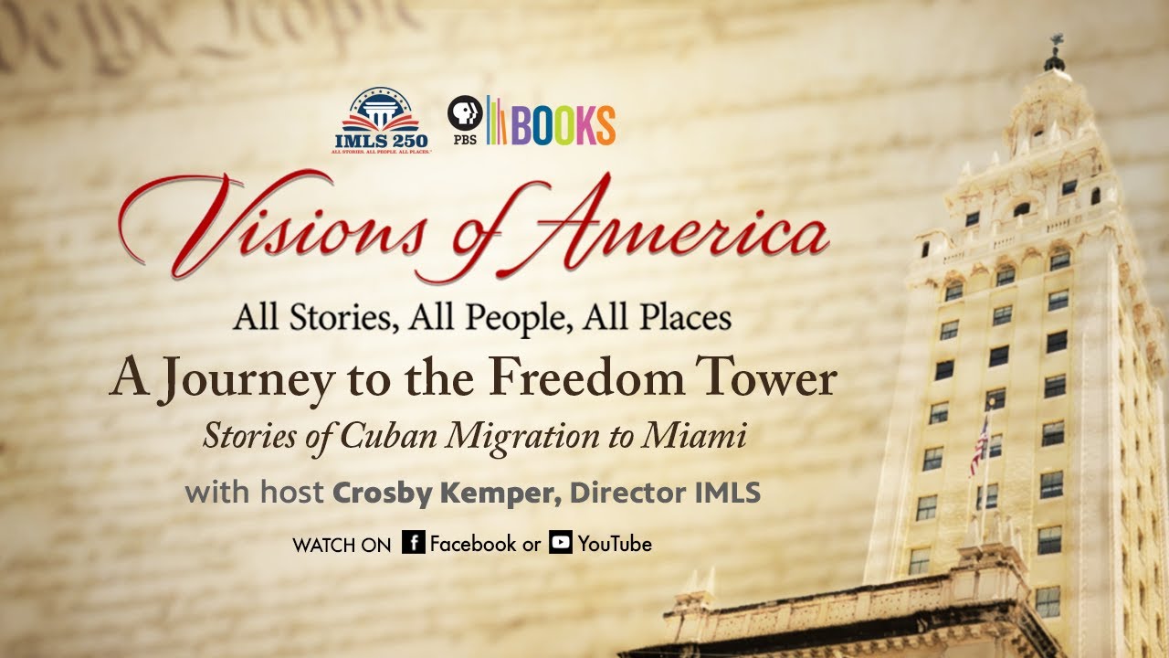 Visions of America: A Journey to the Freedom Tower - Stories of Cuban Migration to Miami