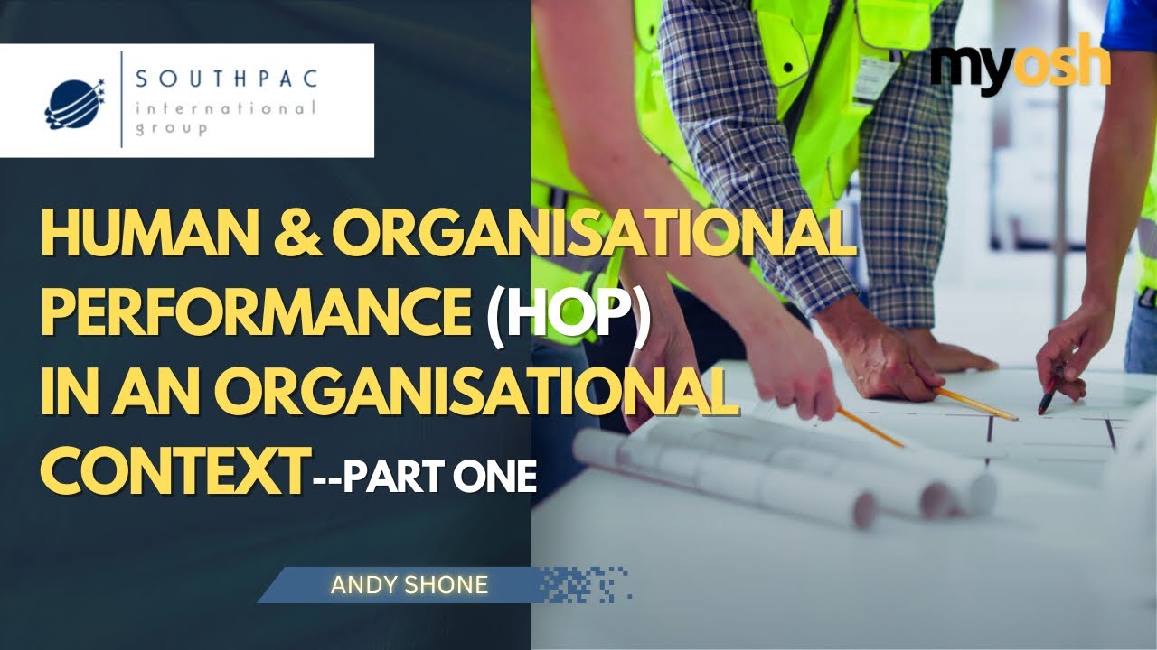 Human & Organisational Performance HOP Terminology and Methodologies Part 1 | Webinar | Southpac