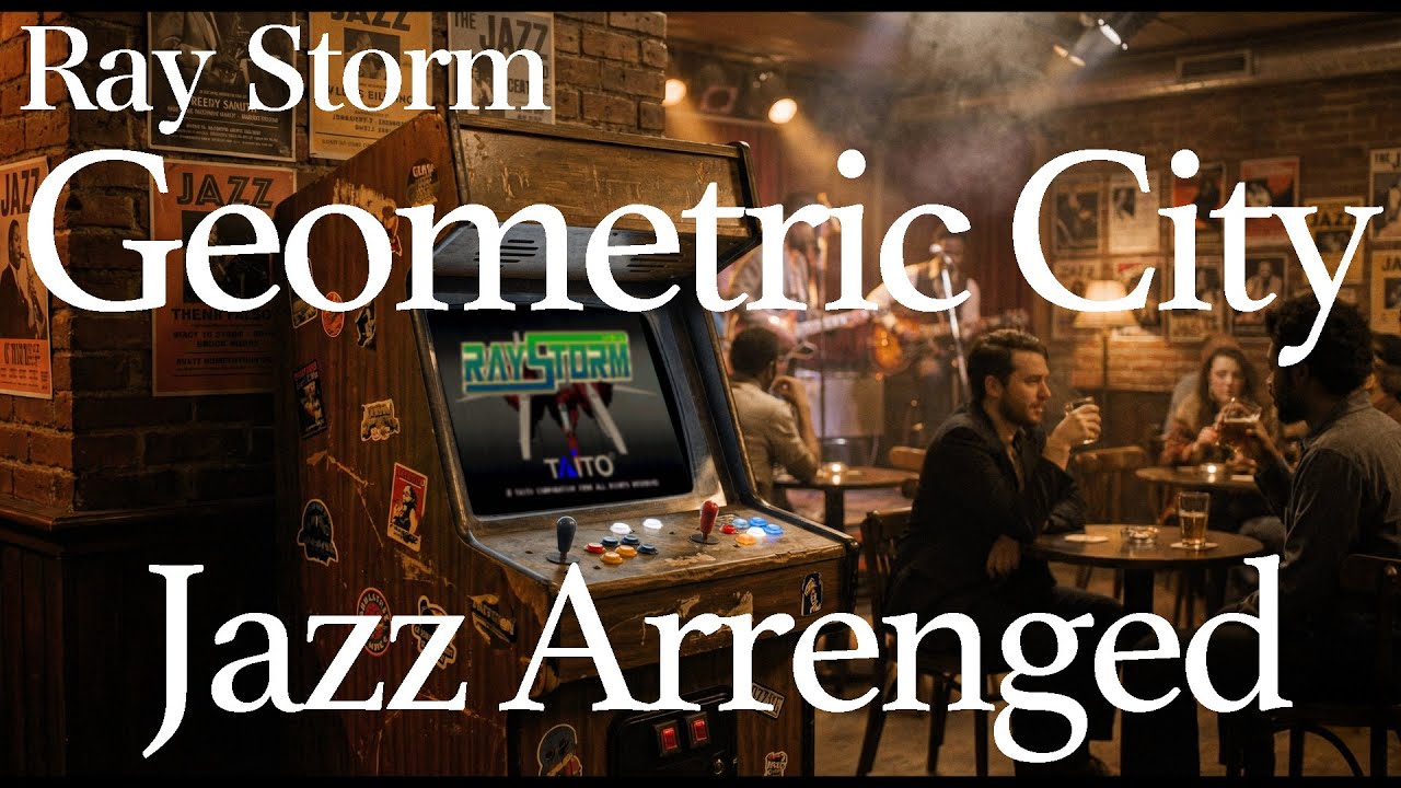 Ray Storm Stage1 BGM Geometric City -ジャズアレンジ-