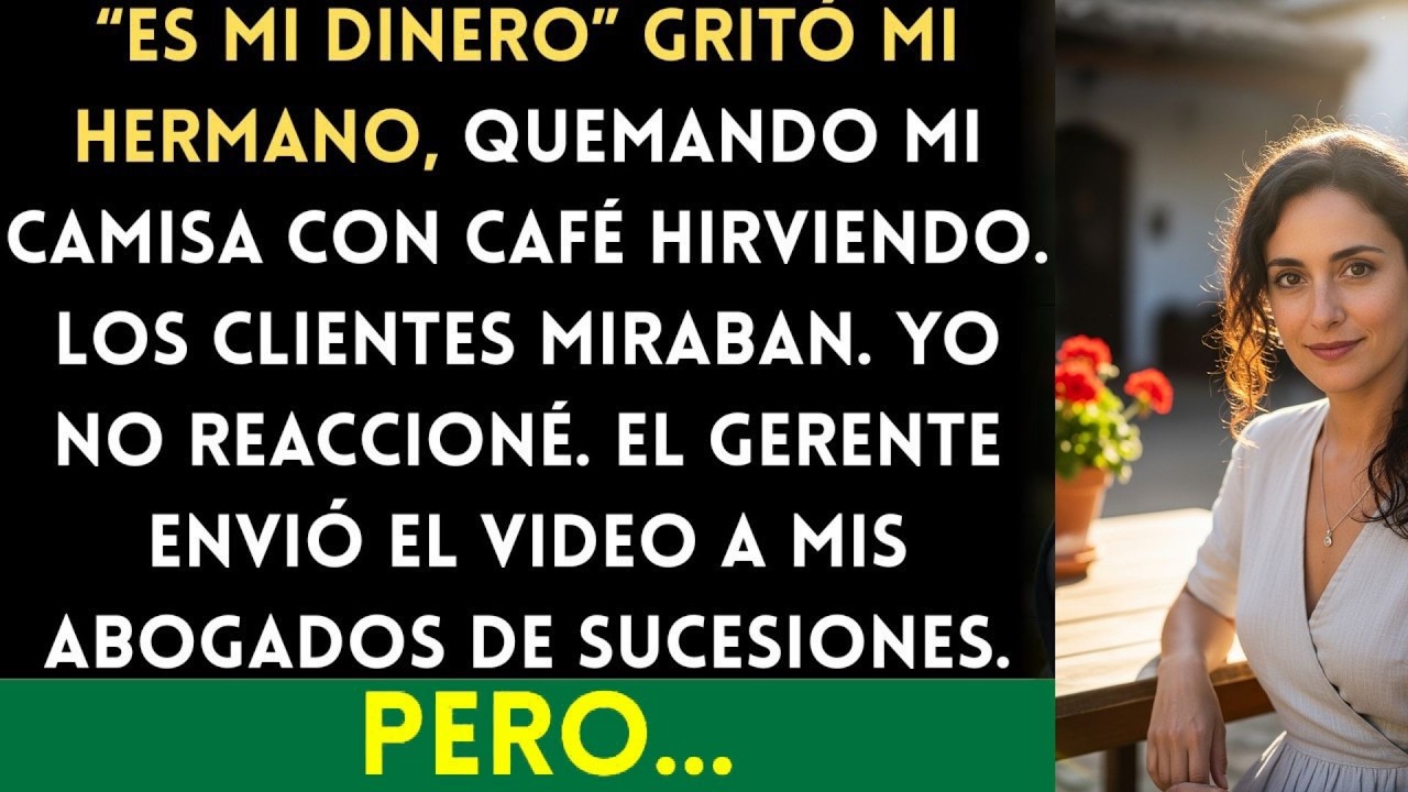 Mi Hermano Me Lanzó Café Por Quedarme Con 'Su' Herencia—La Cámara Del Café Captó Todo Para Tres