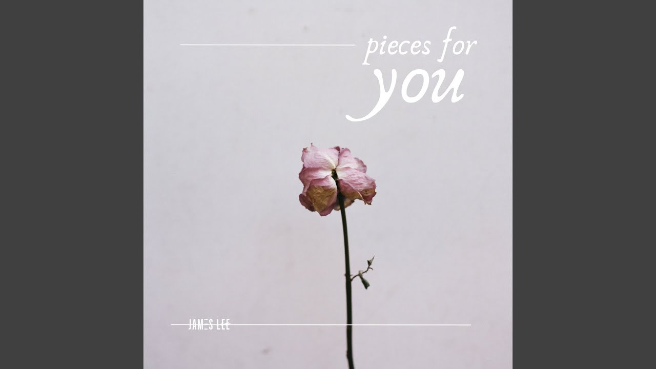 Pieces For You