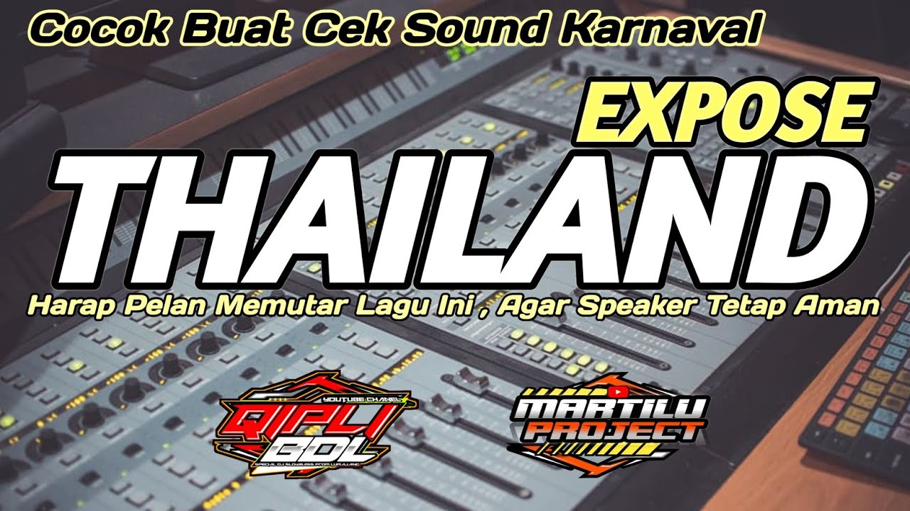 DJ EXPOSE TERBARU FULL BASS VERSI THAILAND KOPLO