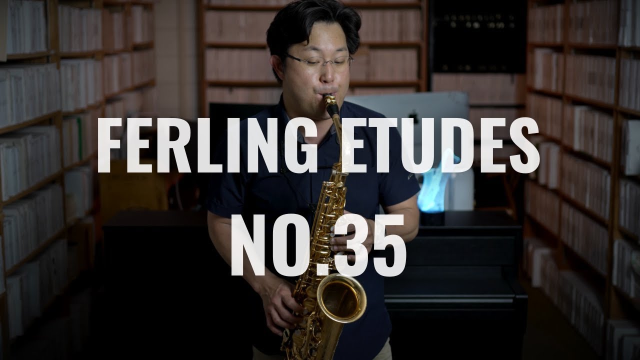 【FERLING 48 Etudes for Saxophone】No.35 Andante con gravita | Wonki Lee