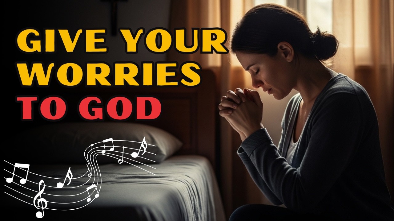 Give Your Worries To God | Peaceful Worship Music For Prayer, Sleep & Anxiety