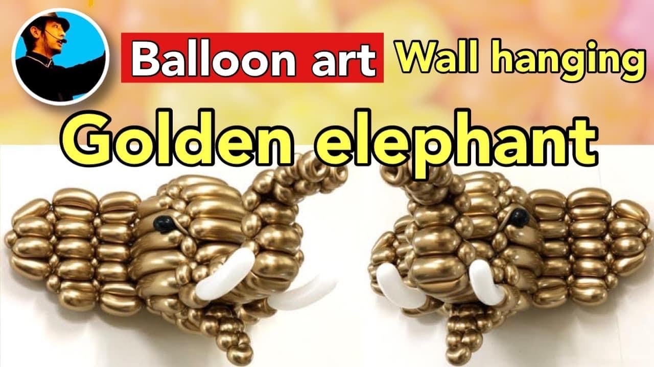 【Balloon art 89】Wall hanging Golden elephant (金象の壁掛け) #balloonart #バルーンアート