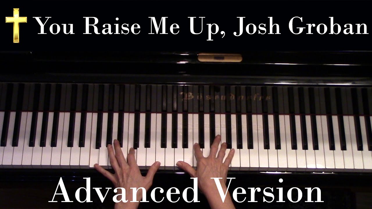 You Raise Me Up, Josh Groban (Advanced Piano Solo)