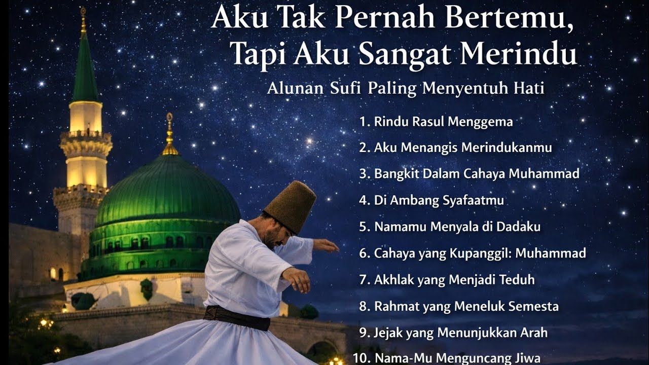 Alunan Sufi Paling Menyentuh Hati ⭐ Aku Tak Pernah Bertemu, Tapi Aku Sangat Merindu