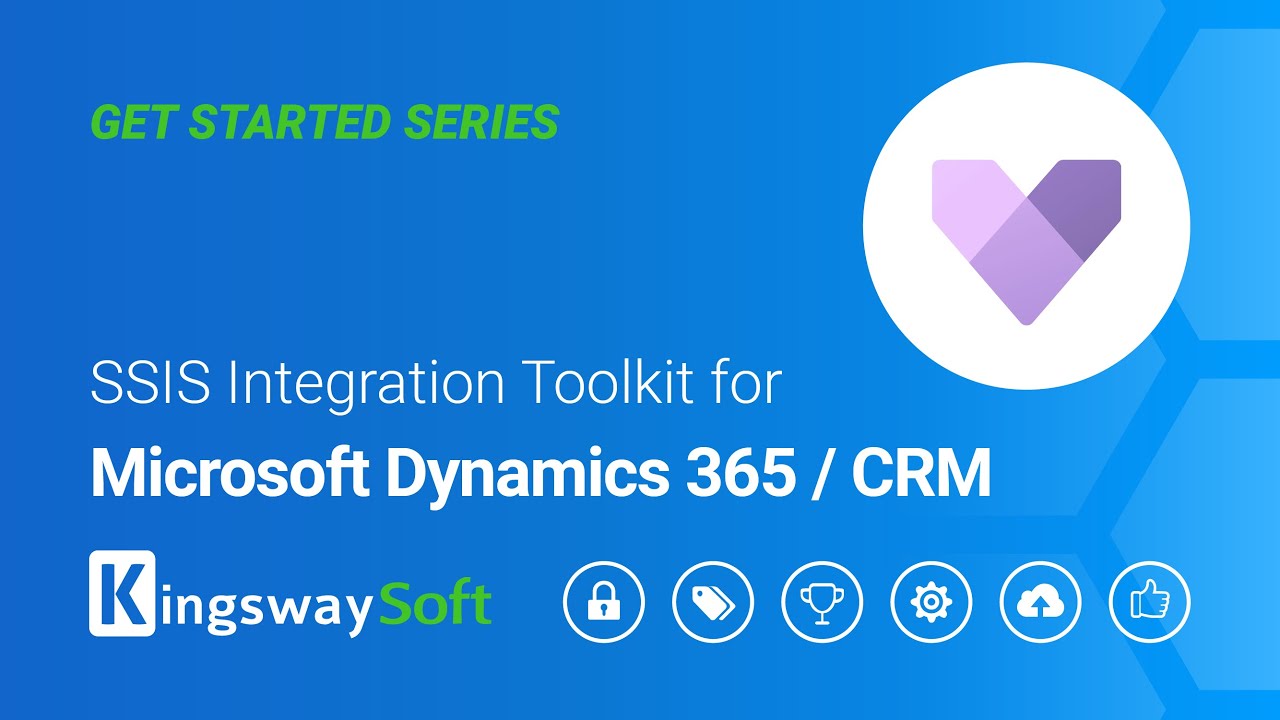SSIS Integration Toolkit for Microsoft Dynamics 365/CRM - Get Started