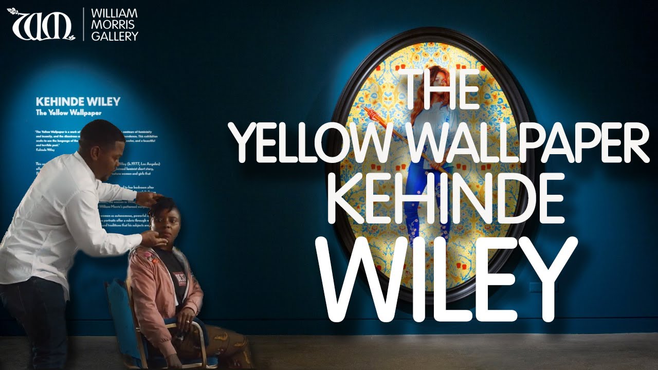 Kehinde Wiley. The Yellow Wallpaper- the making of the exhibition at the William Morris Gallery