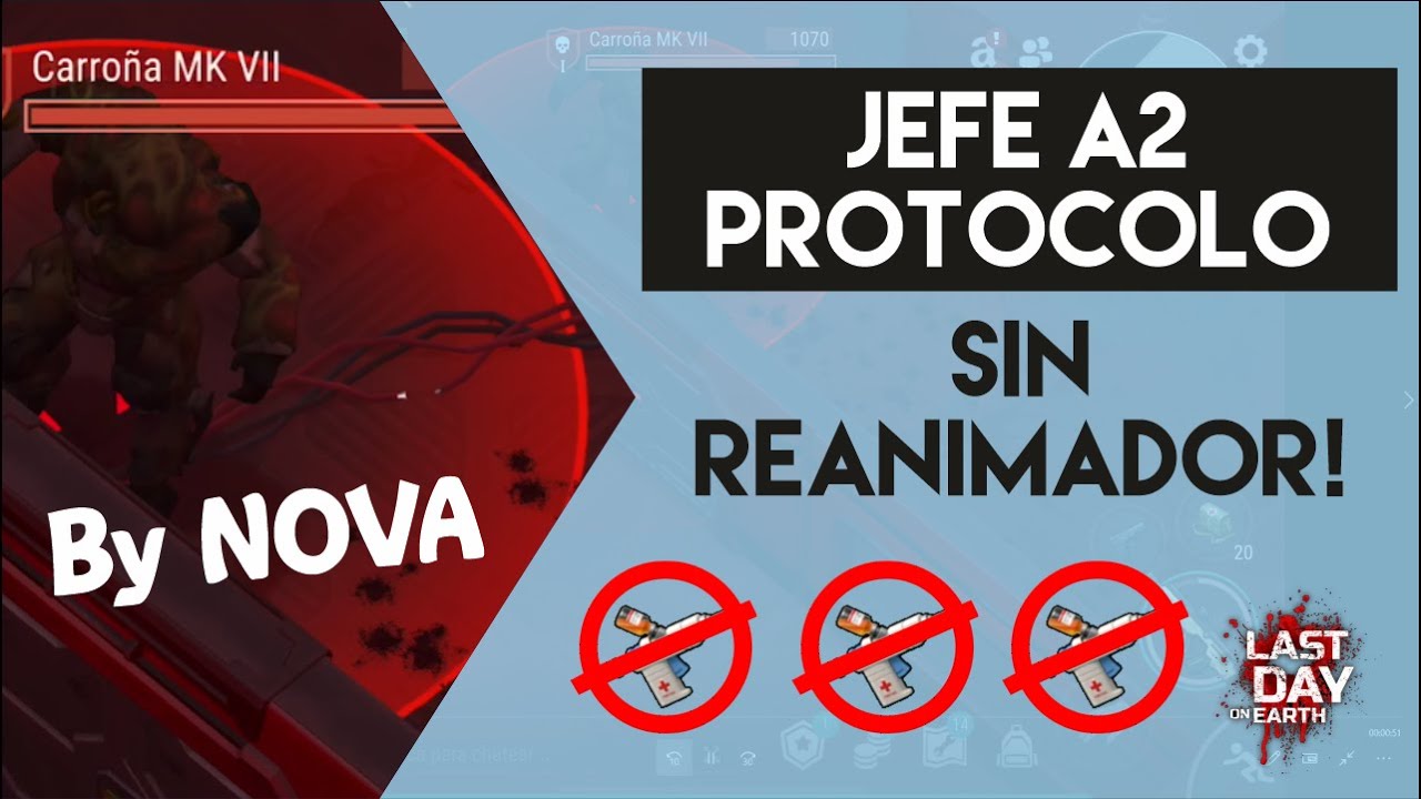 COMO MATAR CARROÑA MODO PROTOCOLO SIN REANIMADOR! JEFE A2 #LDOE #LASTDAYONEARTH
