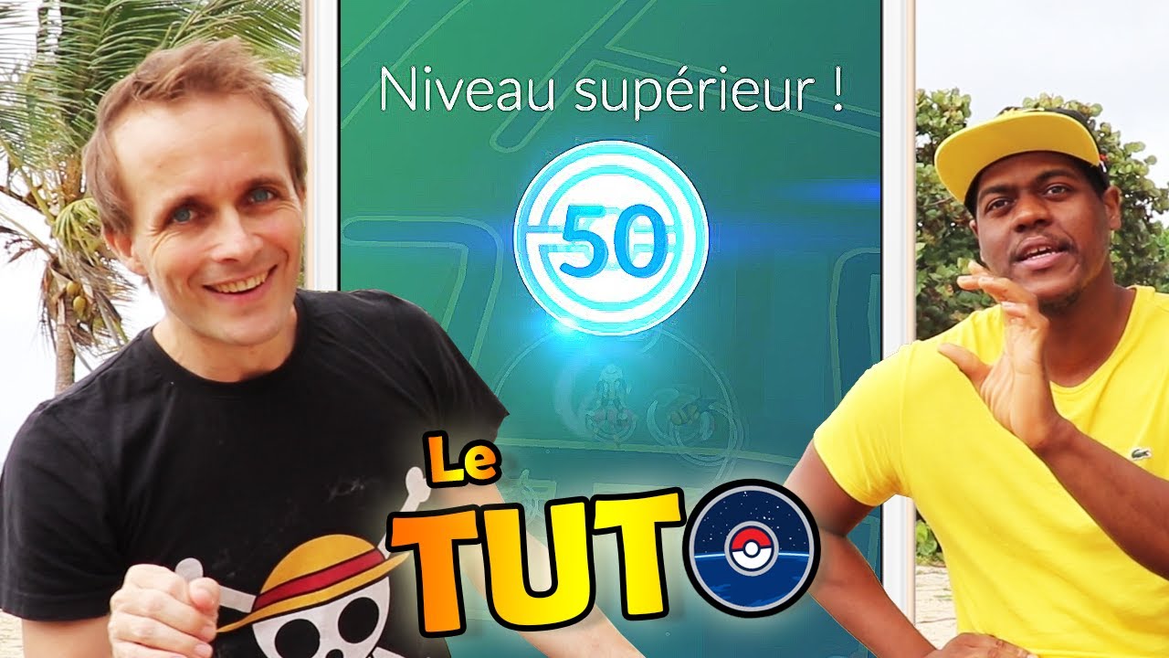 LE PREMIER NIVEAU 50 DE GUADELOUPE NOUS DIT TOUT !!! TUTO POKEMON GO