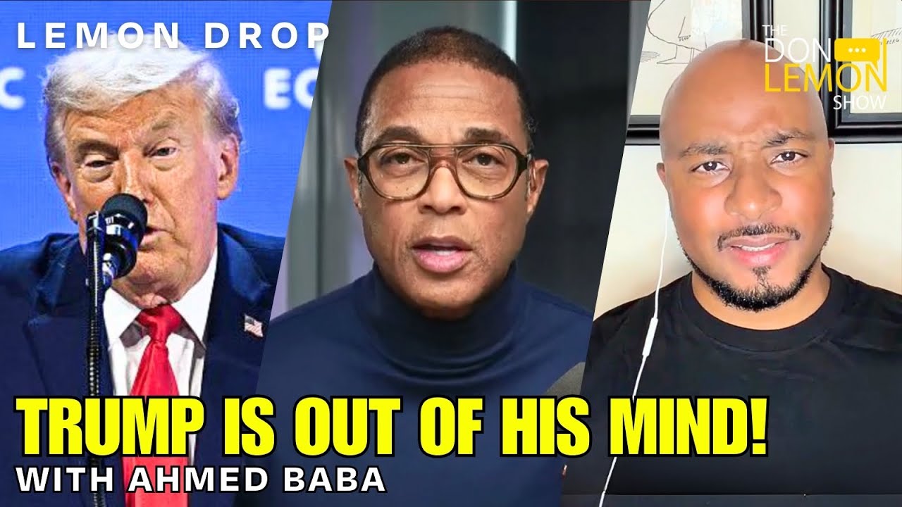 LEMON DROP | Donald Trump is Out Of His Mind!